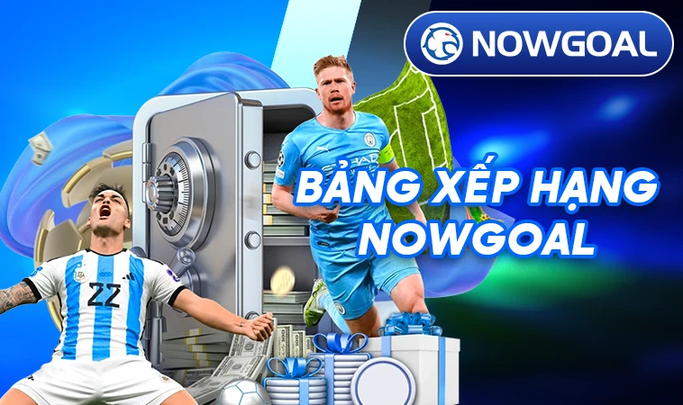 NowGoal - Trang Chủ Now Goal - Địa Chỉ Cá Cược Online Đẳng Cấp Nhất Việt Nam