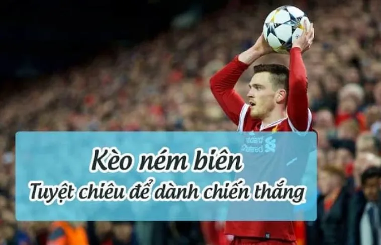 Tổng Hợp Kinh Nghiệm Chơi Kèo Ném Biên Bóng Đá Tại NowGoal Cực Chuẩn