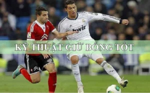 Bí Quyết Nâng Tầm Kỹ Thuật Khống Chế Bóng Đỉnh Cao Cho Cầu Thủ